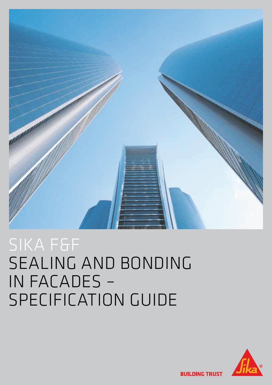 Sealing and Bonding in Facades - Specification Guide  - Sika Facade Systems